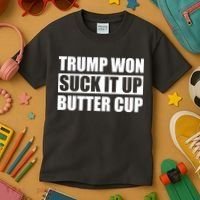 Donald Trump Won Suck It Up Butter Cup President Kids T-Shirt thumb 3