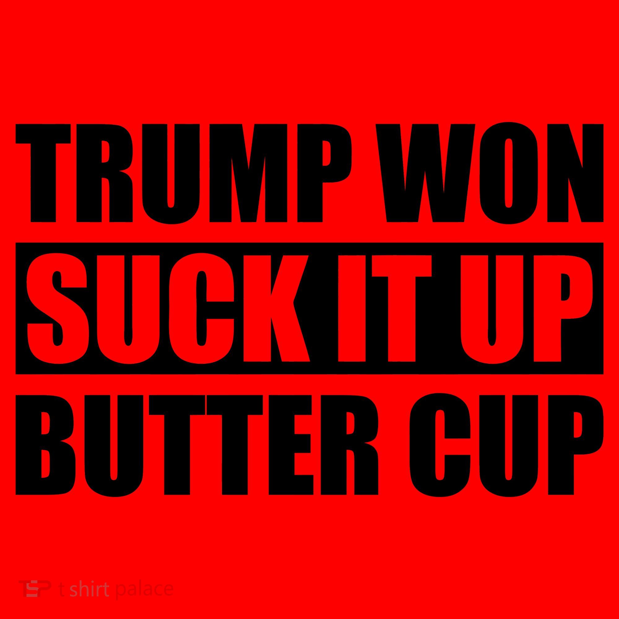 Donald Trump Won Suck It Up Butter Cup President Santa Hat