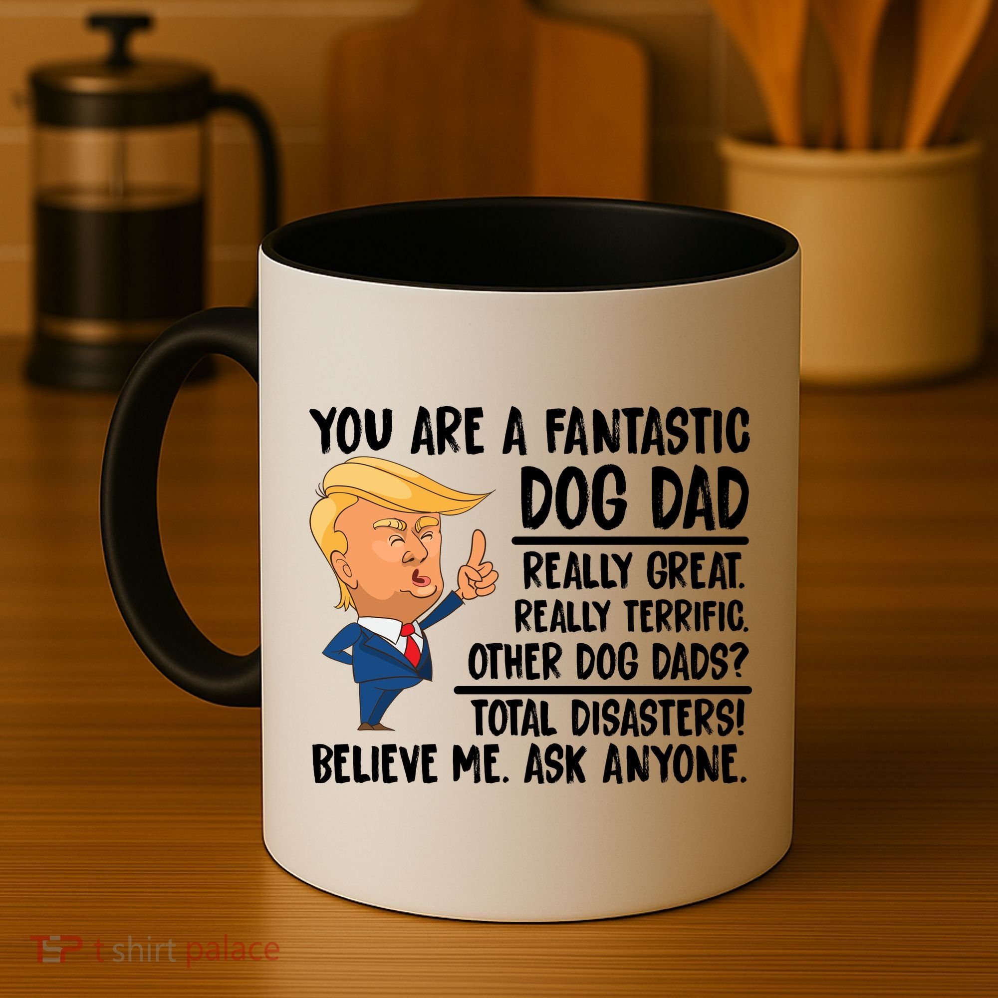 Donald Trump You Are A Fantastic Dog Dad Coffee Mug