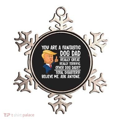 Donald Trump You Are A Fantastic Dog Dad Ornament