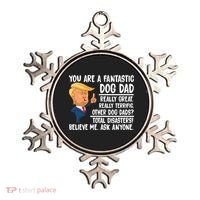 Donald Trump You Are A Fantastic Dog Dad Ornament thumb 0