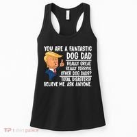 Donald Trump You Are A Fantastic Dog Dad Women's Tank Top thumb 0