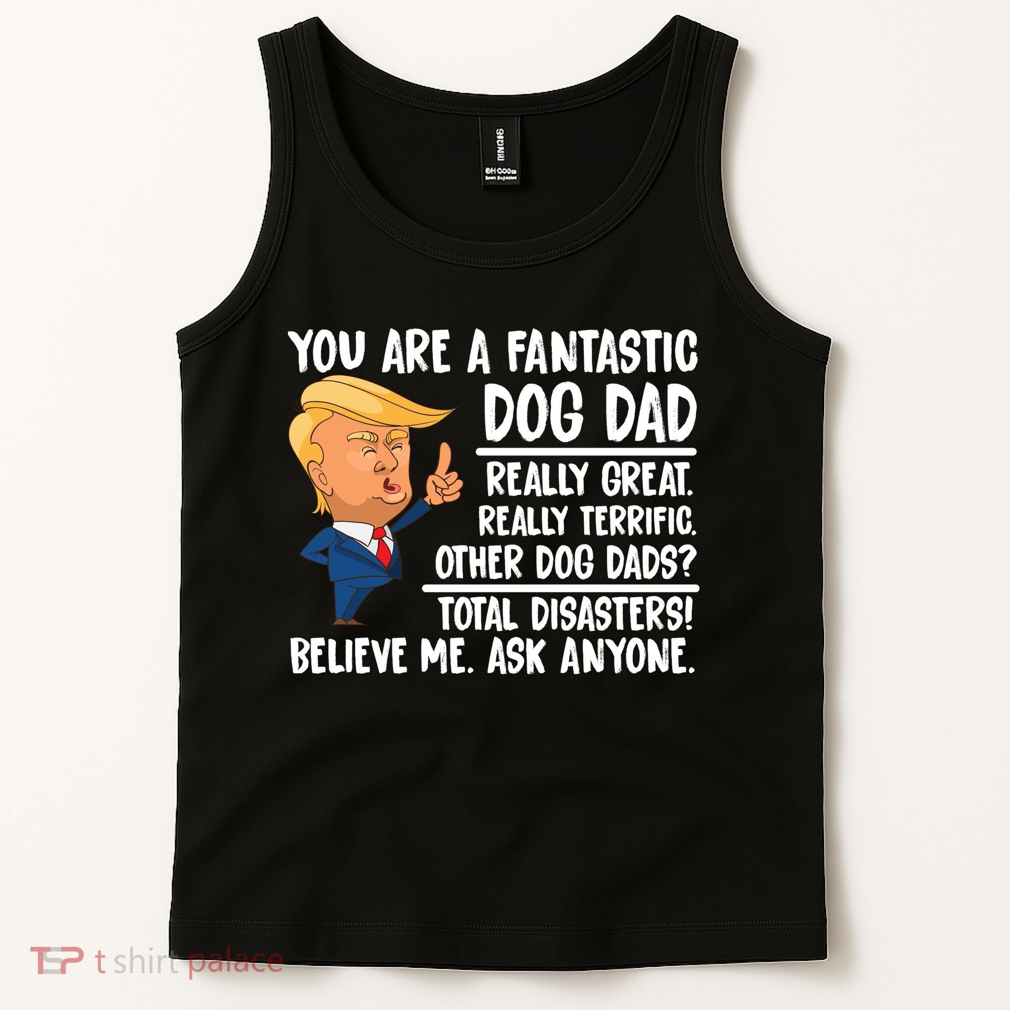 Donald Trump You Are A Fantastic Dog Dad Tank Top