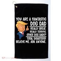Donald Trump You Are A Fantastic Dog Dad Golf Towel thumb 0