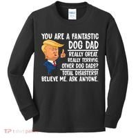 Donald Trump You Are A Fantastic Dog Dad Kids Long Sleeve Shirt thumb 0