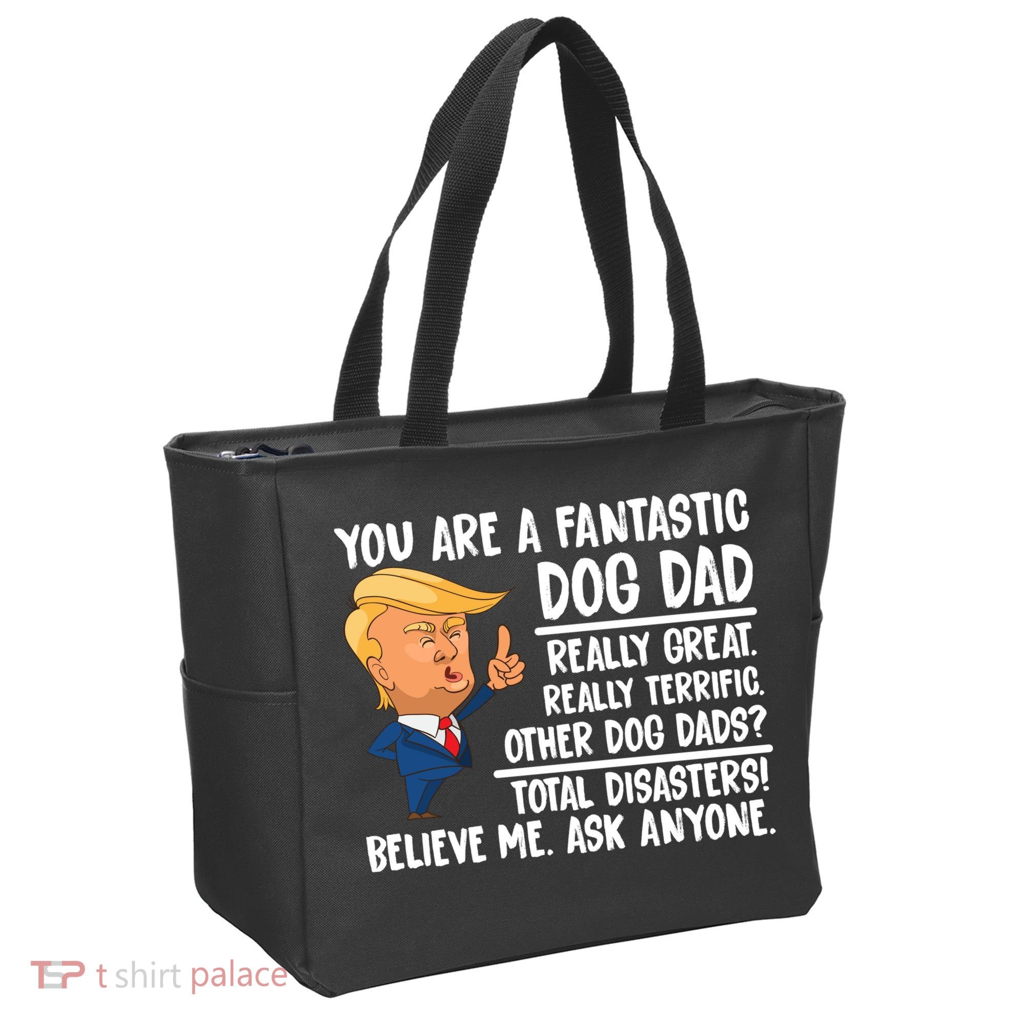 Donald Trump You Are A Fantastic Dog Dad Tote Bag