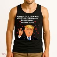 Donald Trump Your A Great Aunt Tank Top thumb 3