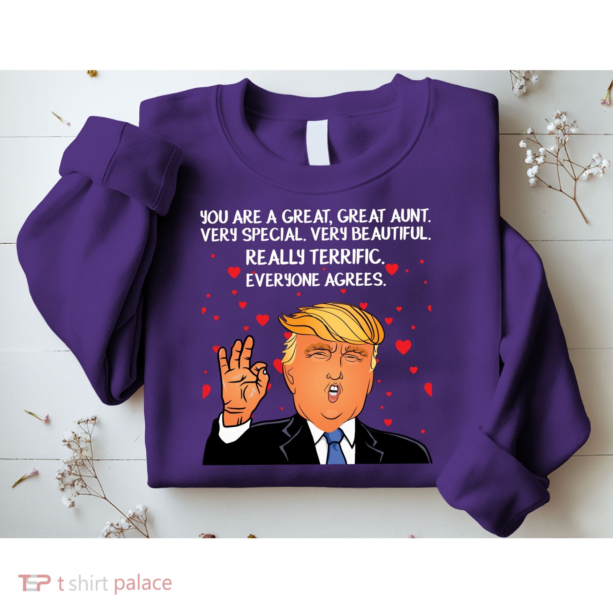 Donald Trump Your A Great Aunt Sweatshirt