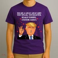 Donald Trump Your A Great Aunt T-Shirt thumb 3