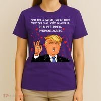 Donald Trump Your A Great Aunt T-Shirt thumb 4