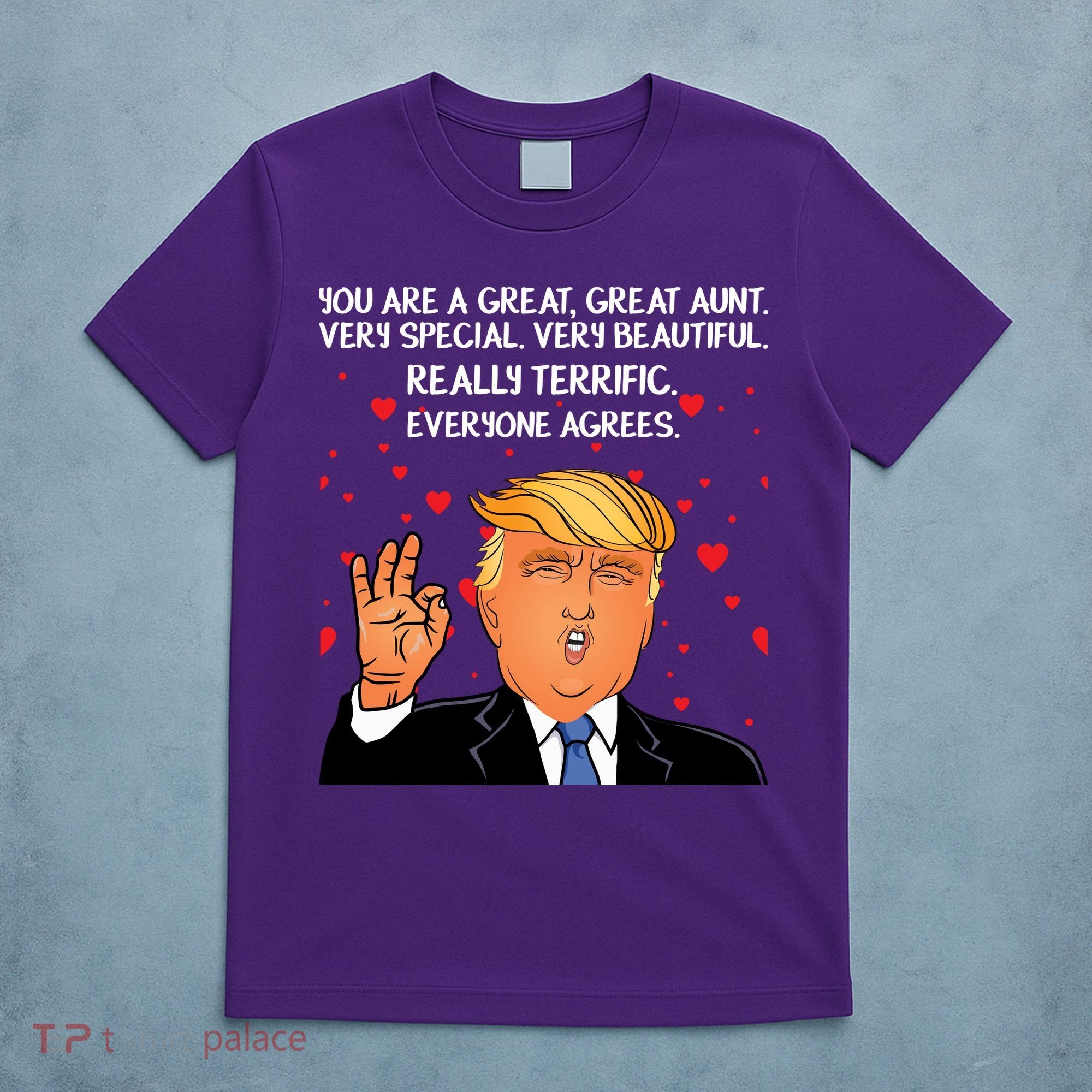 Donald Trump Your A Great Aunt T-Shirt