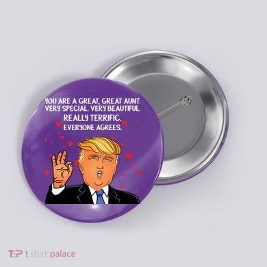 Donald Trump Your A Great Aunt Button
