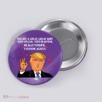 Donald Trump Your A Great Aunt Button thumb 0