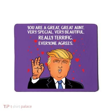 Donald Trump Your A Great Aunt Mousepad