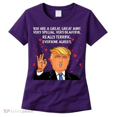 Donald Trump Your A Great Aunt Women's T-Shirt