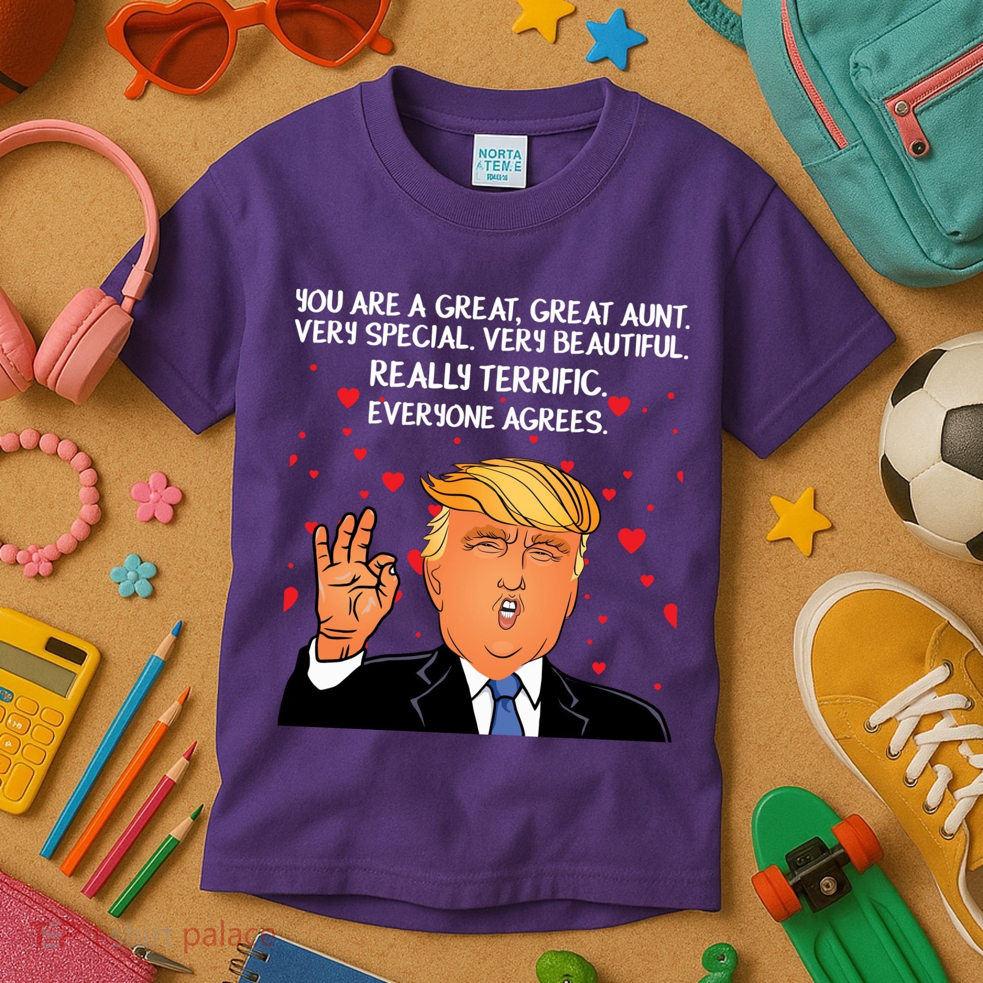 Donald Trump Your A Great Aunt Kids T-Shirt