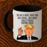 Donald Trump Your A Great Boss Coffee Mug thumb 2