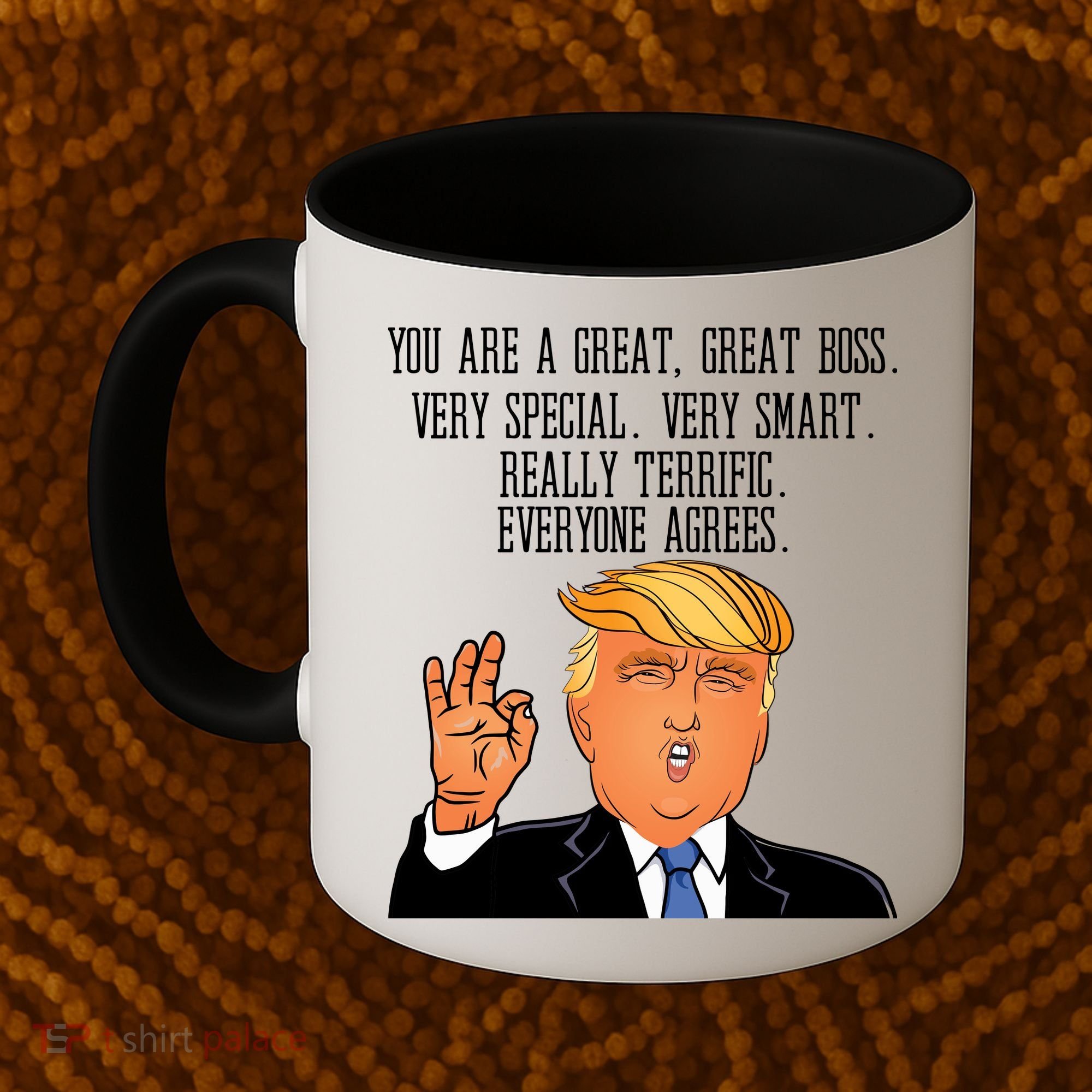 Donald Trump Your A Great Boss Coffee Mug