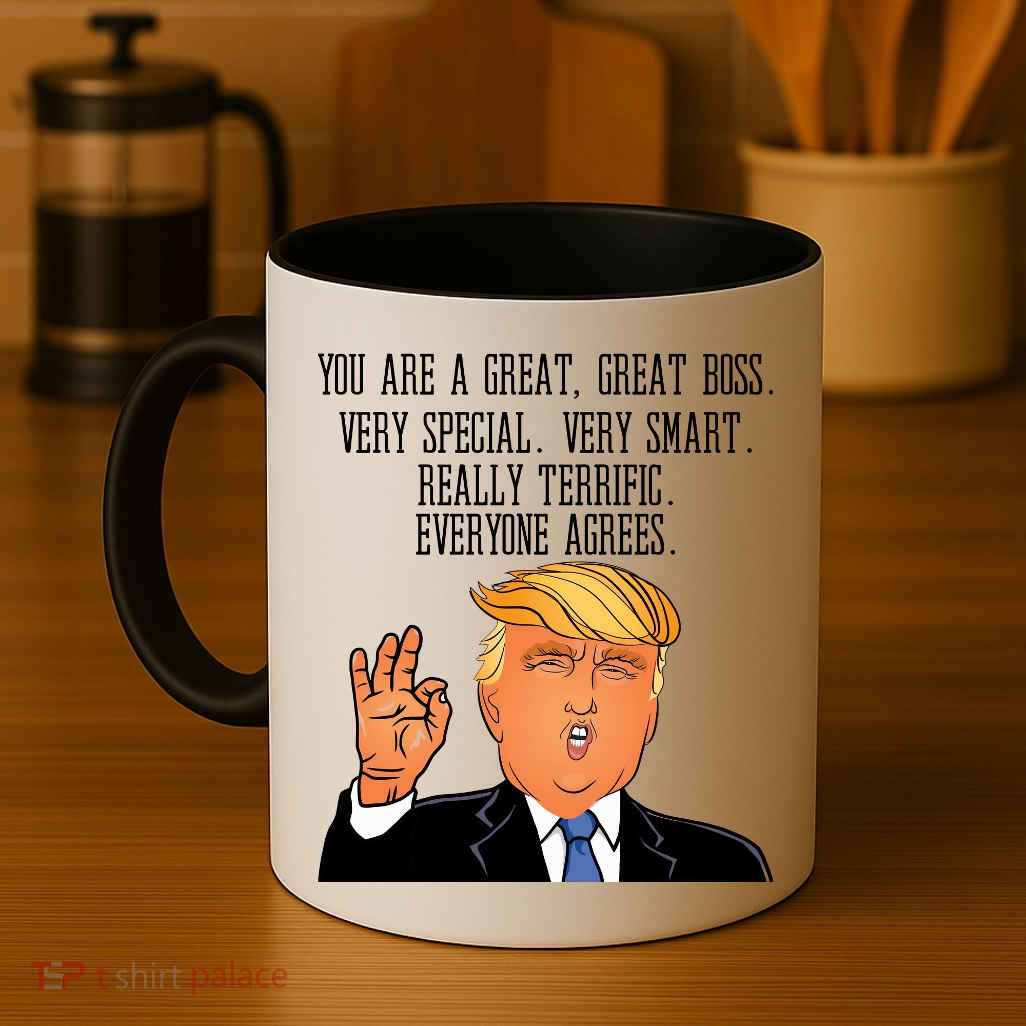 Donald Trump Your A Great Boss Coffee Mug