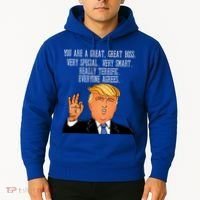 Donald Trump Your A Great Boss Hoodie thumb 2