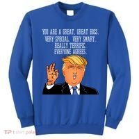 Donald Trump Your A Great Boss Sweatshirt thumb 0