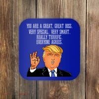 Donald Trump Your A Great Boss Coaster thumb 0