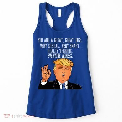 Donald Trump Your A Great Boss Women's Tank Top