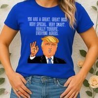 Donald Trump Your A Great Boss Women's T-Shirt thumb 2