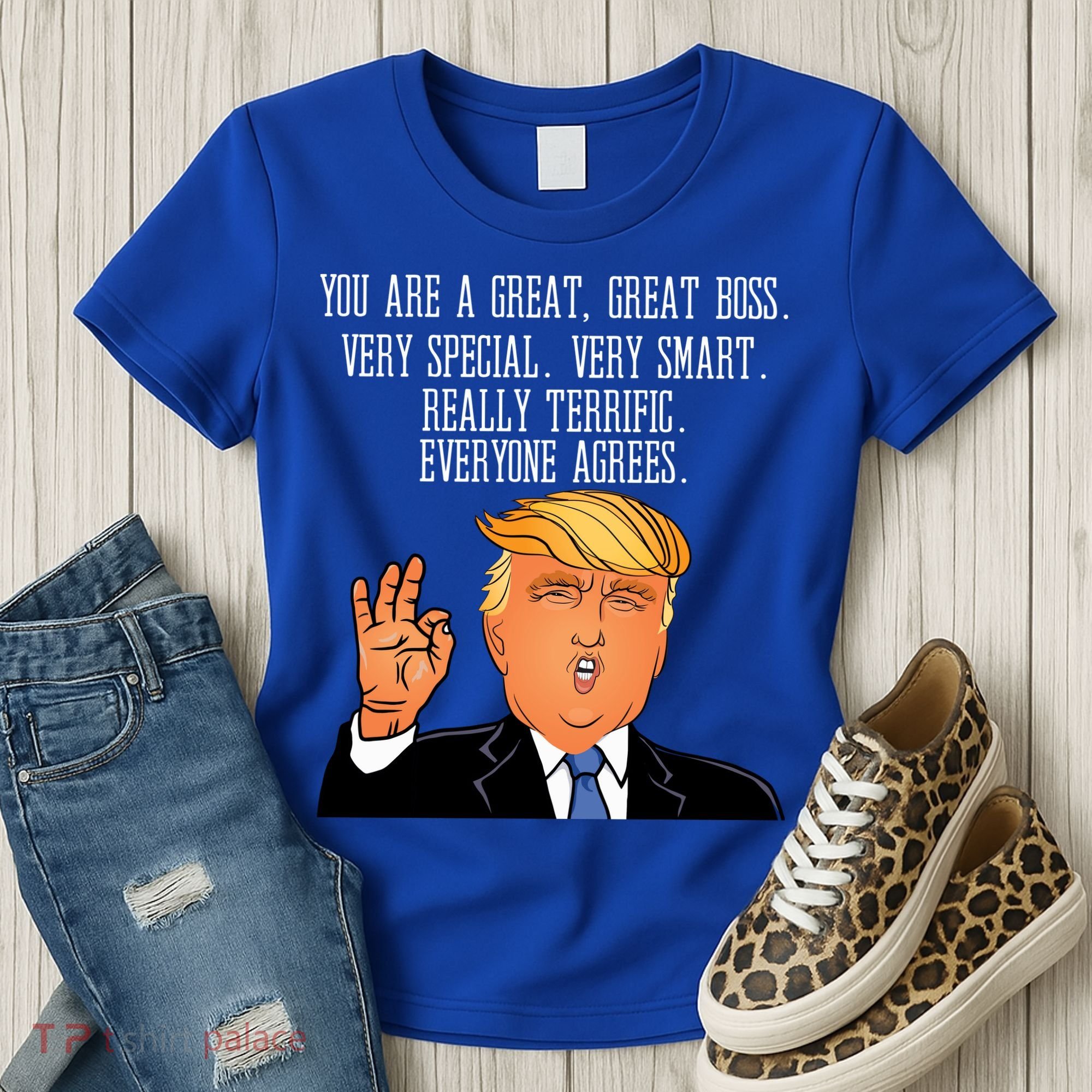 Donald Trump Your A Great Boss Women's T-Shirt