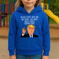Donald Trump Your A Great Boss Kids Hoodie thumb 3