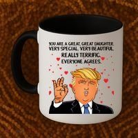 Donald Trump Your A Great Daughter Coffee Mug thumb 2