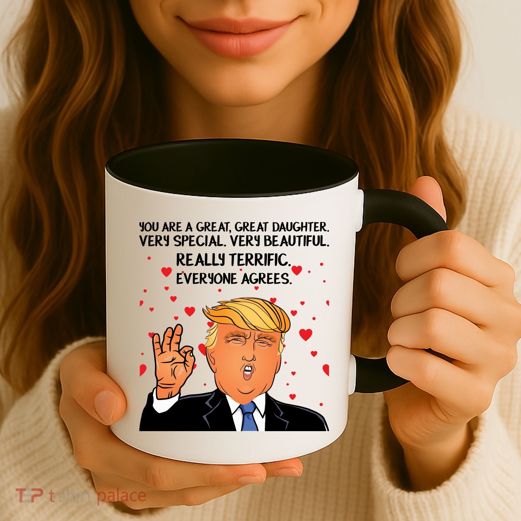 Donald Trump Your A Great Daughter Coffee Mug