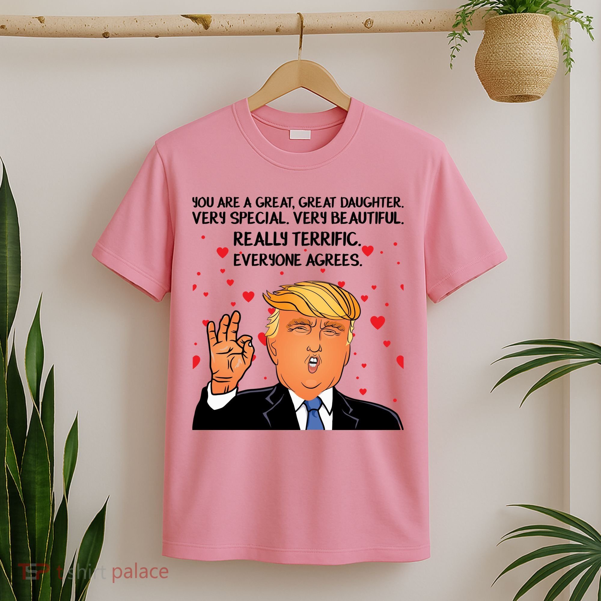 Donald Trump Your A Great Daughter T-Shirt