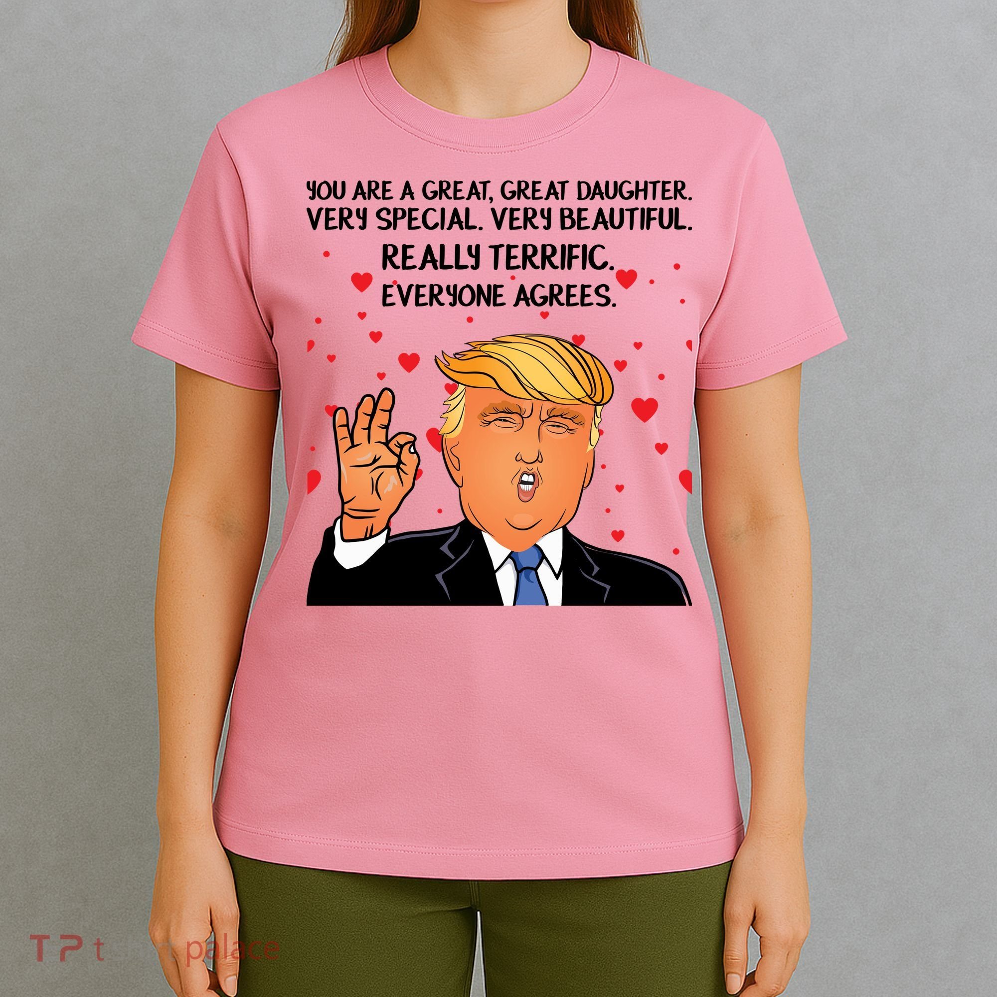 Donald Trump Your A Great Daughter T-Shirt