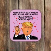 Donald Trump Your A Great Daughter Coaster thumb 0