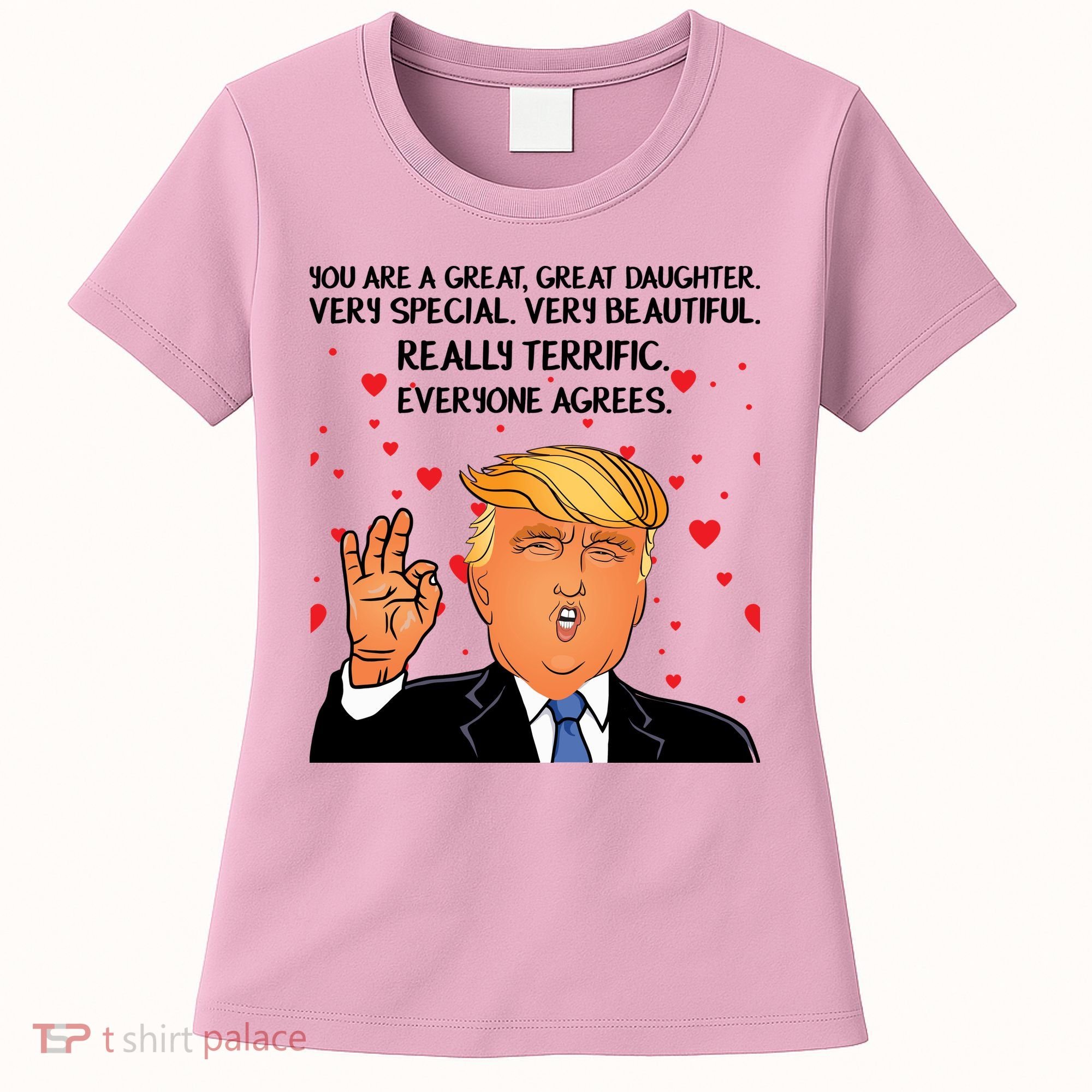 Donald Trump Your A Great Daughter Women's T-Shirt