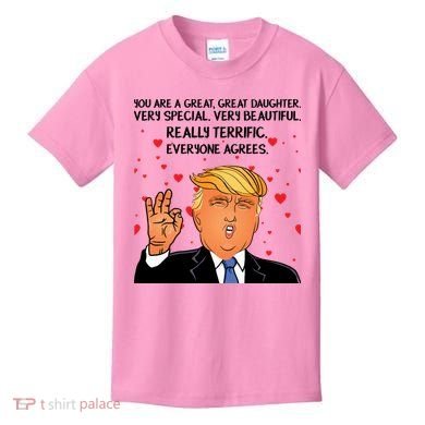 Donald Trump Your A Great Daughter Kids T-Shirt