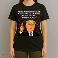 Donald Trump Your A Great Sister T-Shirt thumb 4