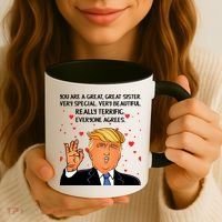 Donald Trump Your A Great Sister Coffee Mug thumb 3