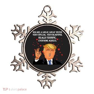 Donald Trump Your A Great Sister Ornament