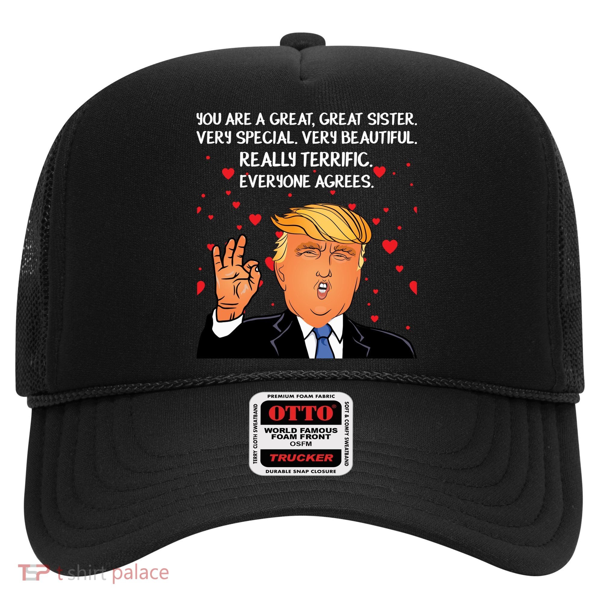 Donald Trump Your A Great Sister Hat