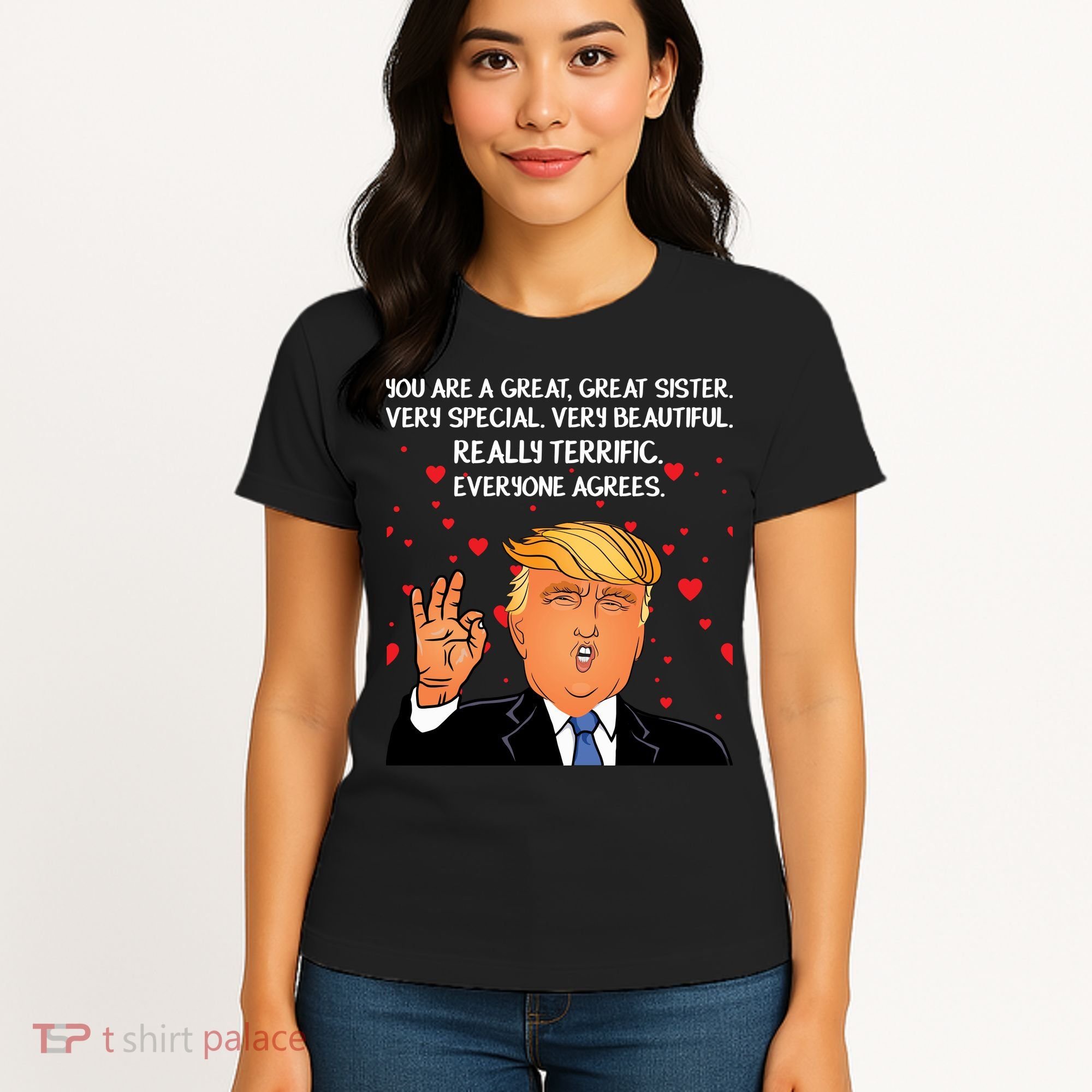 Donald Trump Your A Great Sister Women's T-Shirt
