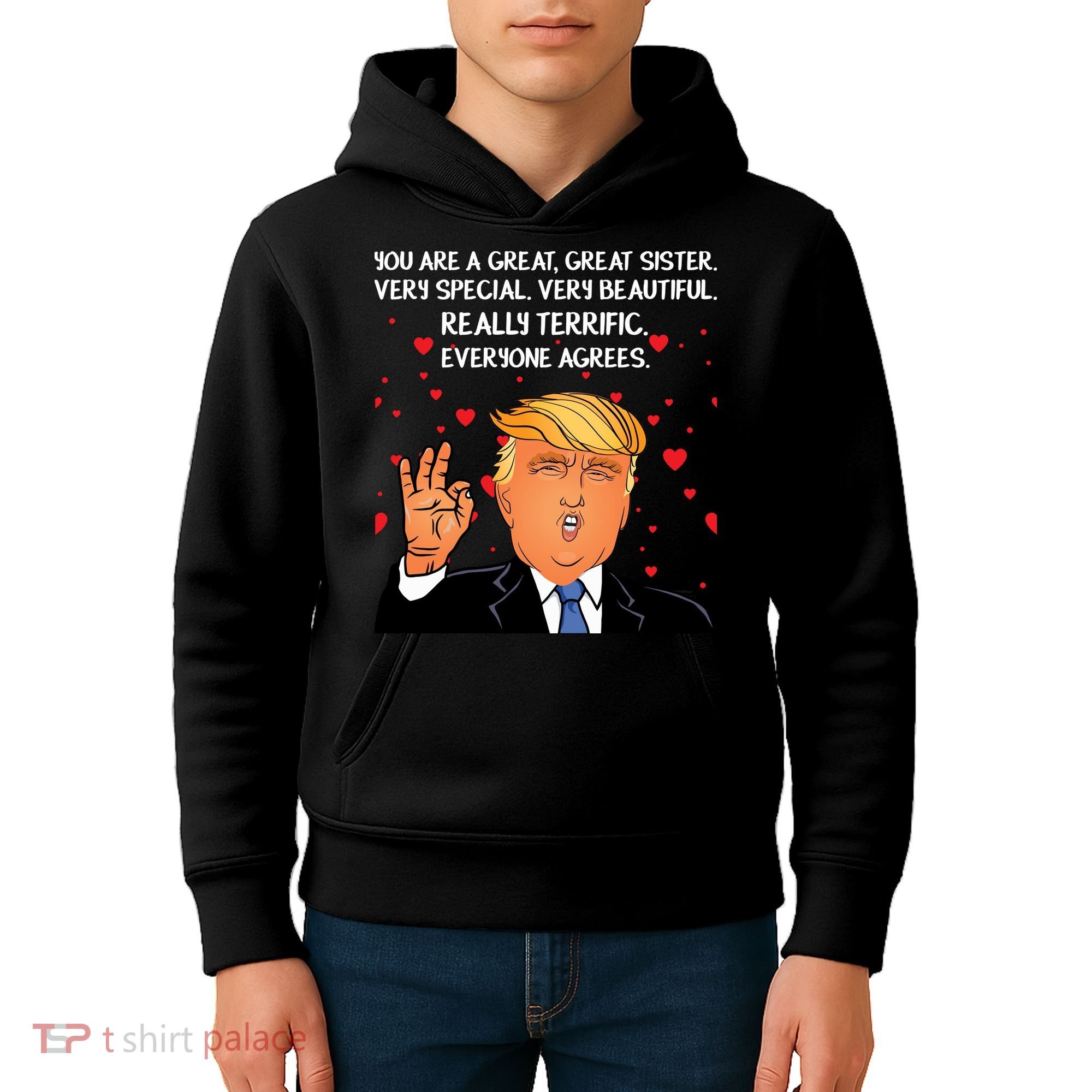 Donald Trump Your A Great Sister Kids Hoodie