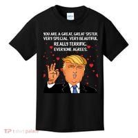 Donald Trump Your A Great Sister Kids T-Shirt thumb 0