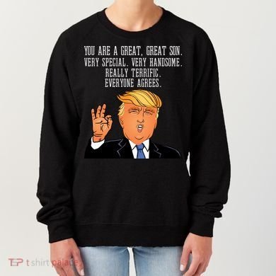 Donald Trump Your A Great Son Women's Sweatshirt