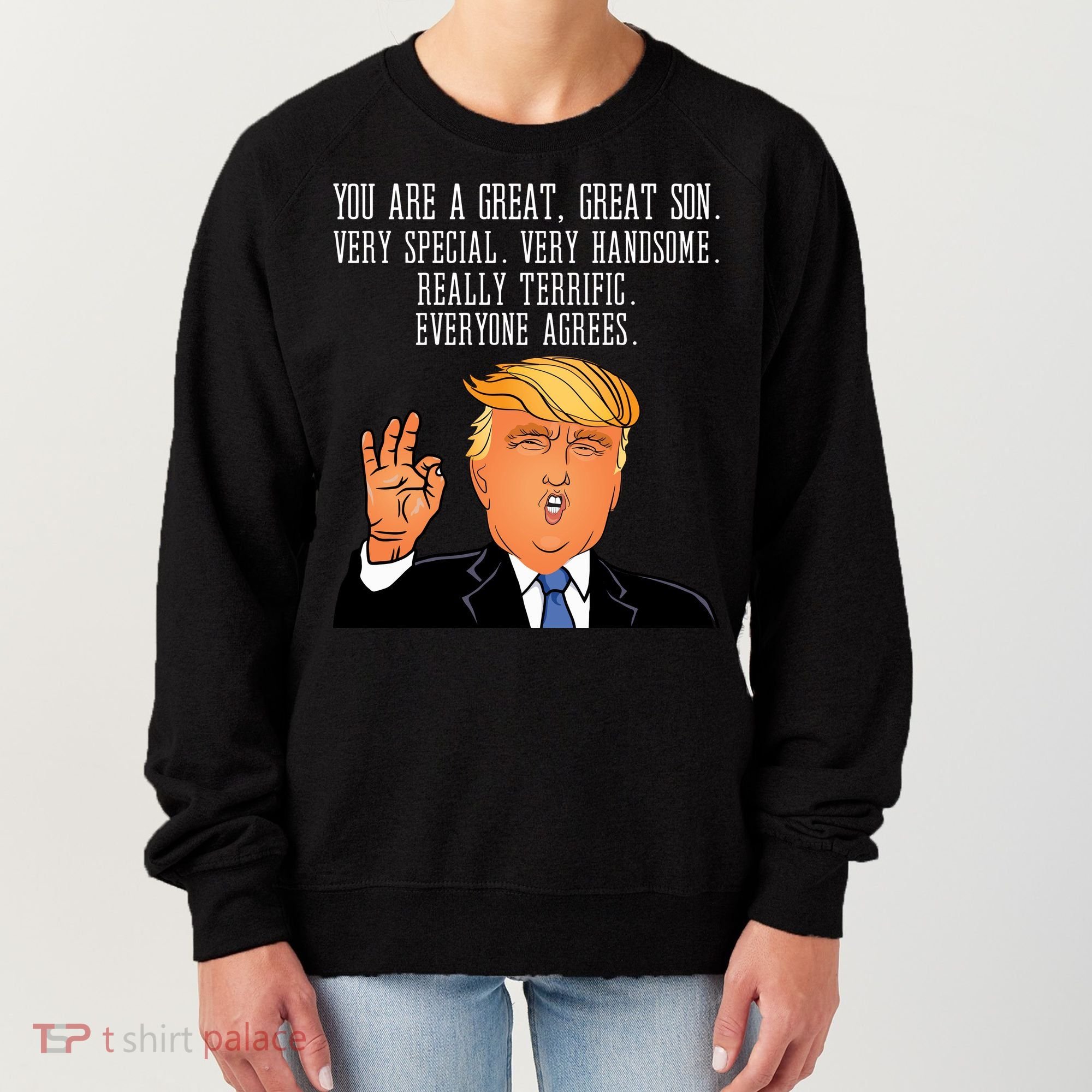 Donald Trump Your A Great Son Women's Sweatshirt