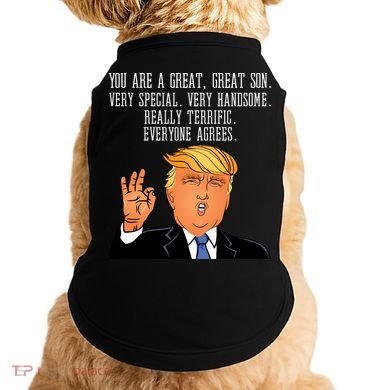 Donald Trump Your A Great Son Doggie Tank