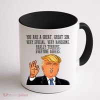 Donald Trump Your A Great Son Coffee Mug thumb 1