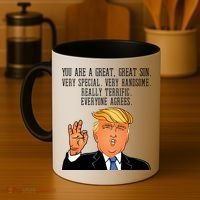 Donald Trump Your A Great Son Coffee Mug thumb 4
