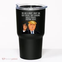 Donald Trump Your A Great Son Tumbler thumb 0